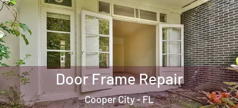  Door Frame Repair Cooper City - FL