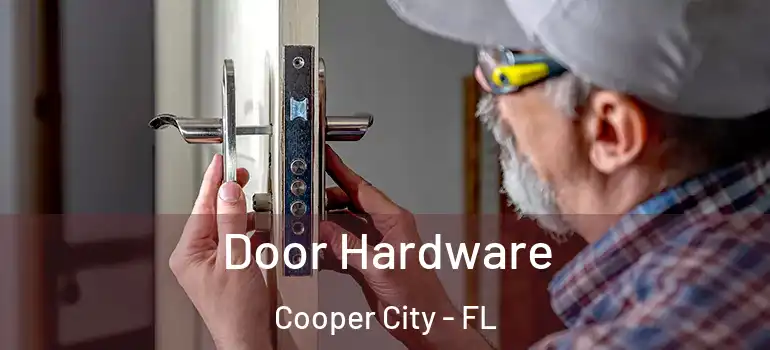  Door Hardware Cooper City - FL