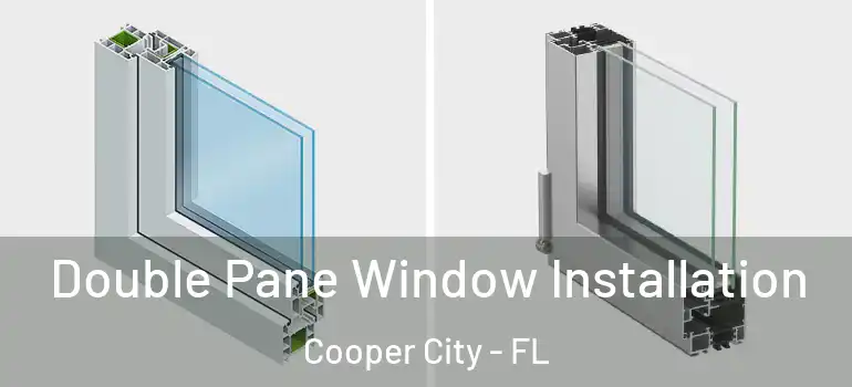  Double Pane Window Installation Cooper City - FL