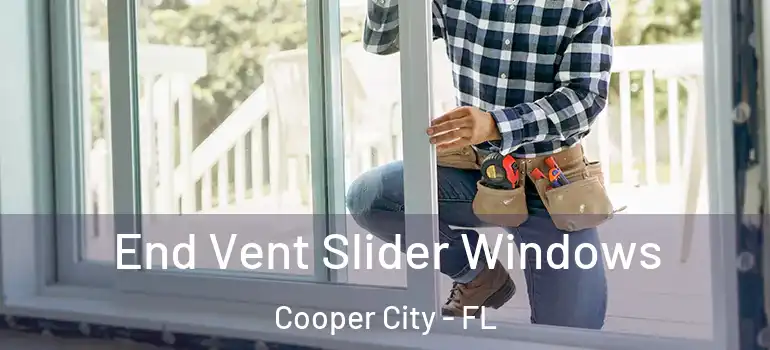  End Vent Slider Windows Cooper City - FL