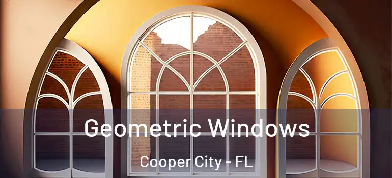  Geometric Windows Cooper City - FL