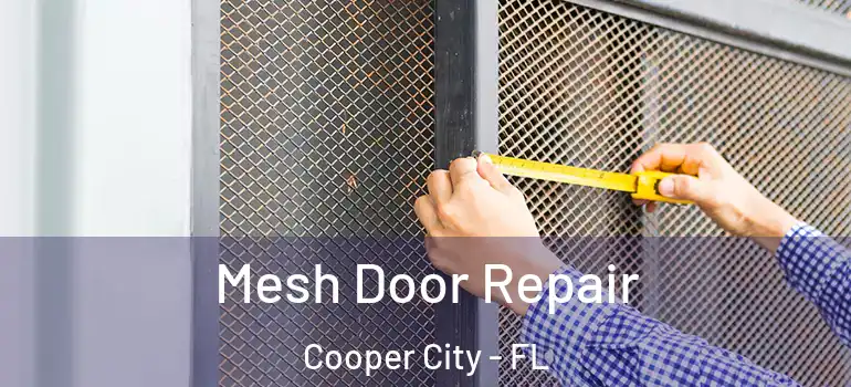 Mesh Door Repair Cooper City - FL