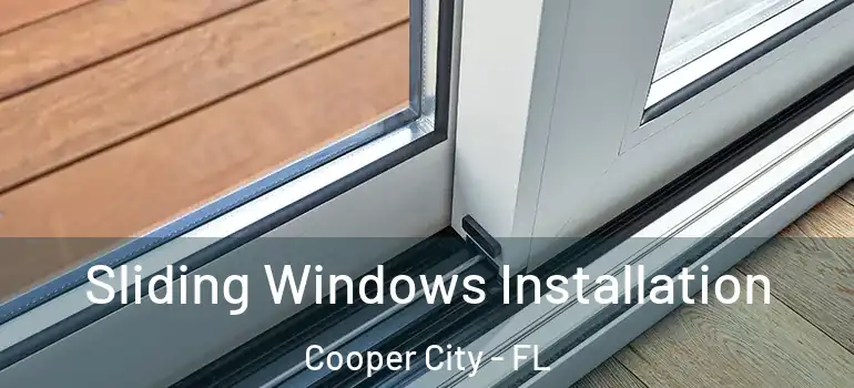 Sliding Windows Installation Cooper City - FL