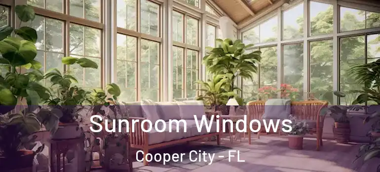 Sunroom Windows Cooper City - FL